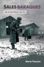 Sales baraques - Gurs un camp français (1940-1942)