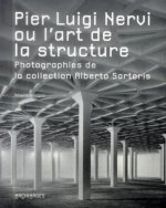 Pier Luigi Nervi ou l'art de la structure