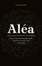 Aléa - Les métamorphoses du hasard