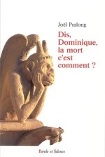 Dis dominique la mort c est comment