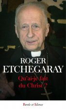 Qu ai je fait du christ