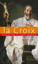 Chemins vers le silence intérieur avec Jean de la Croix