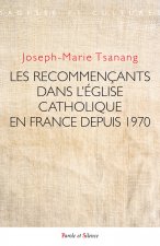Les recommençants dans l'Église catholique en France depuis 1970