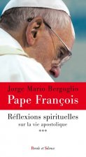 Méditations spirituelles sur la vie apostolique T.3