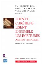 Juifs et chrétiens lisent ensemble les Écritures - Ancien Testament