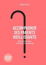 ACCOMPAGNER SES PARENTS VIEILLISSANTS