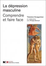 DEPRESSION MASCULINE COMPRENDRE ET FAIRE FACE