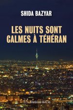 Les nuits sont calmes à Téhéran