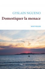Domestiquer la menace