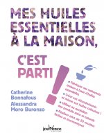 Mes huiles essentielles à la maison, c'est parti !