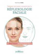 Soignez vos maux courants par la réflexologie faciale