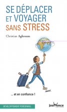 Se déplacer et voyager sans stress