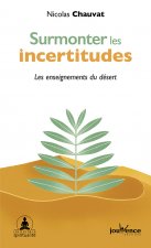 Surmonter les incertitudes