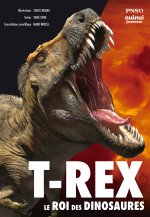 T-REX, LE ROI DES DINOSAURES