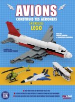 AVIONS - CONSTRUISEZ TES AÉRONEFS EN BRIQUES LEGO®