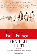 Fratelli tutti - Tous frères - Encyclique (Présentation et commentaires)
