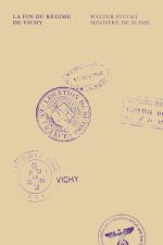 La fin du régime de Vichy