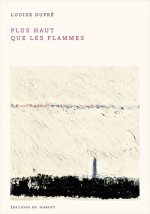 PLUS HAUT QUE LES FLAMMES