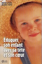 Eduquer son enfant avec sa tete et son coeur