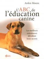 ABC DE L EDUCATION CANINE