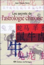 Les secrets de l'astrologie chinoise