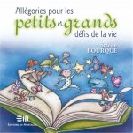 Allégories pour les petits et grands défis de la vie