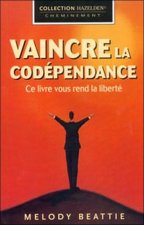 Vaincre la codépendance