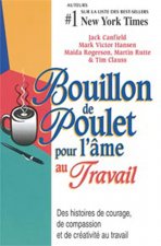 Bouillon de poulet pour âme au travail