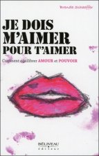 Je dois m'aimer pour t'aimer