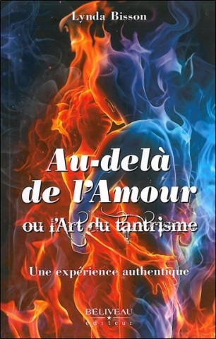 Au-delà de l'amour ou l'art du tantrisme