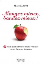 Mangez mieux, bandez mieux ! 10 outils pour retrouver.. vos fantasmes
