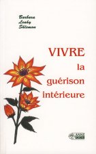 VIVRE LA GUERISON INTERIEURE