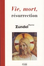 VIE MORT RESURRECTION