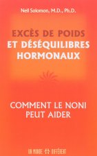 Excès de poids et deséquilibres hormonaux - Comment le noni peut aider