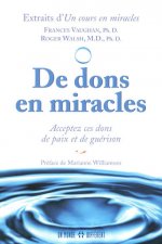 De dons en miracles - acceptez ces dons de paix et de guérison