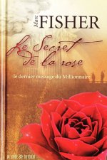 Le secret de la rose - Le dernier message millionnaire