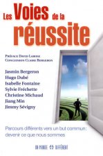 Les voies de la réussite - Parcours différents vers un but commun : devenir ce que nous sommes