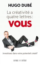 La créativité a quatre lettres : VOUS