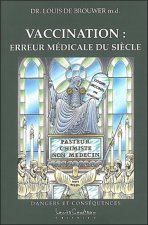 Vaccination : erreur médicale du siècle