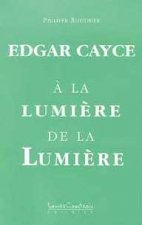 Edgar Cayce. à la lumière de la lumière