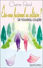 Êtes-vous fusionnel ou solitaire