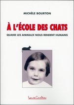 A l'école des chats - Quand les animaux nous rendent humains