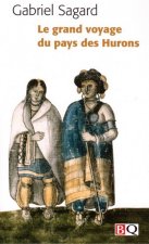 LE GRAND VOYAGE AU PAYS DES HURONS