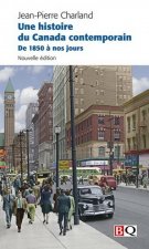HISTOIRE DU CANADA CONTEMPORAIN : DE 1850 A NOS JOURS
