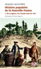 HISTOIRE POPULAIRE DE LA NOUVELLE-FRANCE V 01 DES ORIGINES A LA