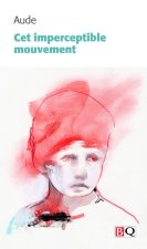 CET IMPERCEPTIBLE MOUVEMENT