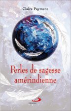 PERLES DE SAGESSE AMERINDIENNE