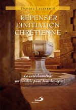 REPENSER L'INITIATION CHRETIENNE
