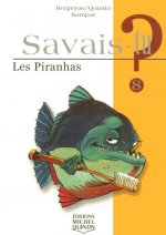 Savais-tu - numéro 08 Les piranhas