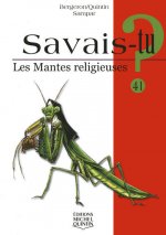 Savais-tu - numéro 41 Les mantes religieuses